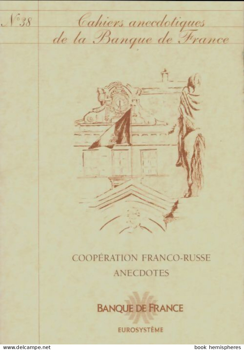 Cahiers Anecdotiques De La Banque De France N°38 (0) De Collectif - Zonder Classificatie