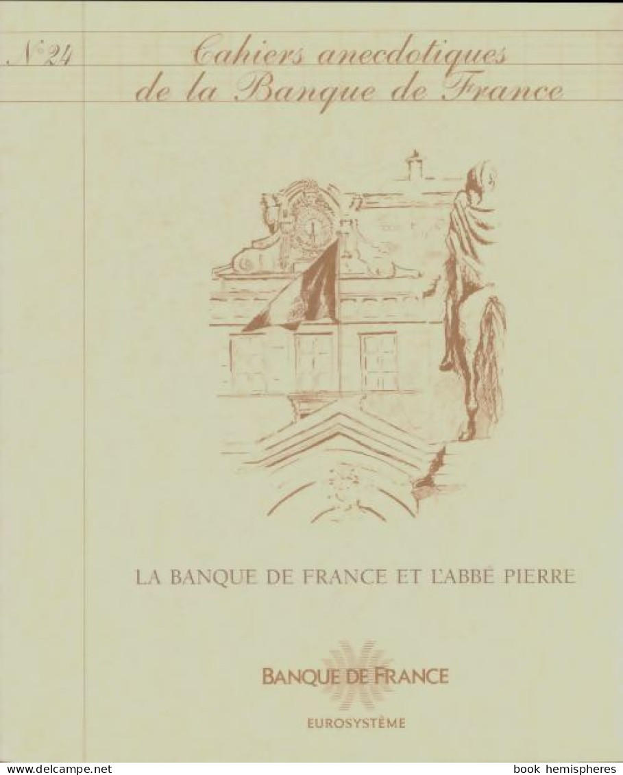 Cahiers Anecdotiques De La Banque De France N°24 (0) De Collectif - Non Classés