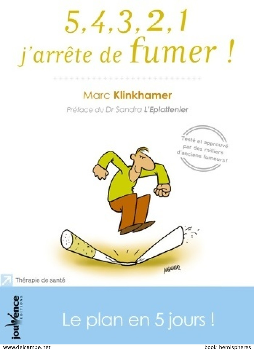 5, 4, 3, 2, 1, J'arrête De Fumer ! : Le Plan En 5 Jours ! (2012) De Marc Klinkhamer - Gesundheit