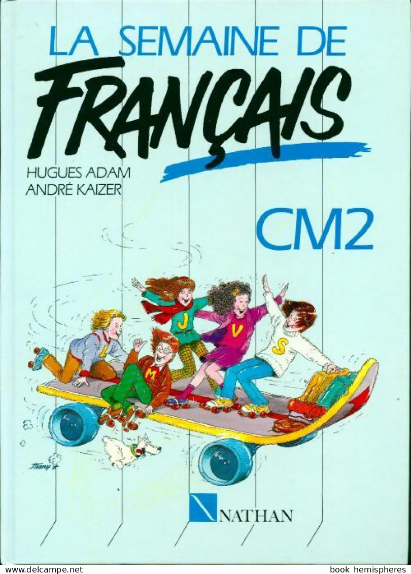 La Semaine De Français CM2 (1991) De Hugues Adam - 6-12 Ans