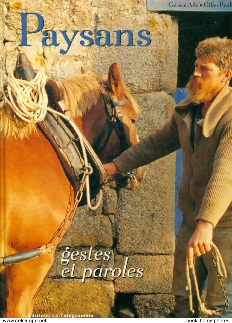 Paysans Gestes Et Paroles (2000) De Gérard Alle - Natualeza
