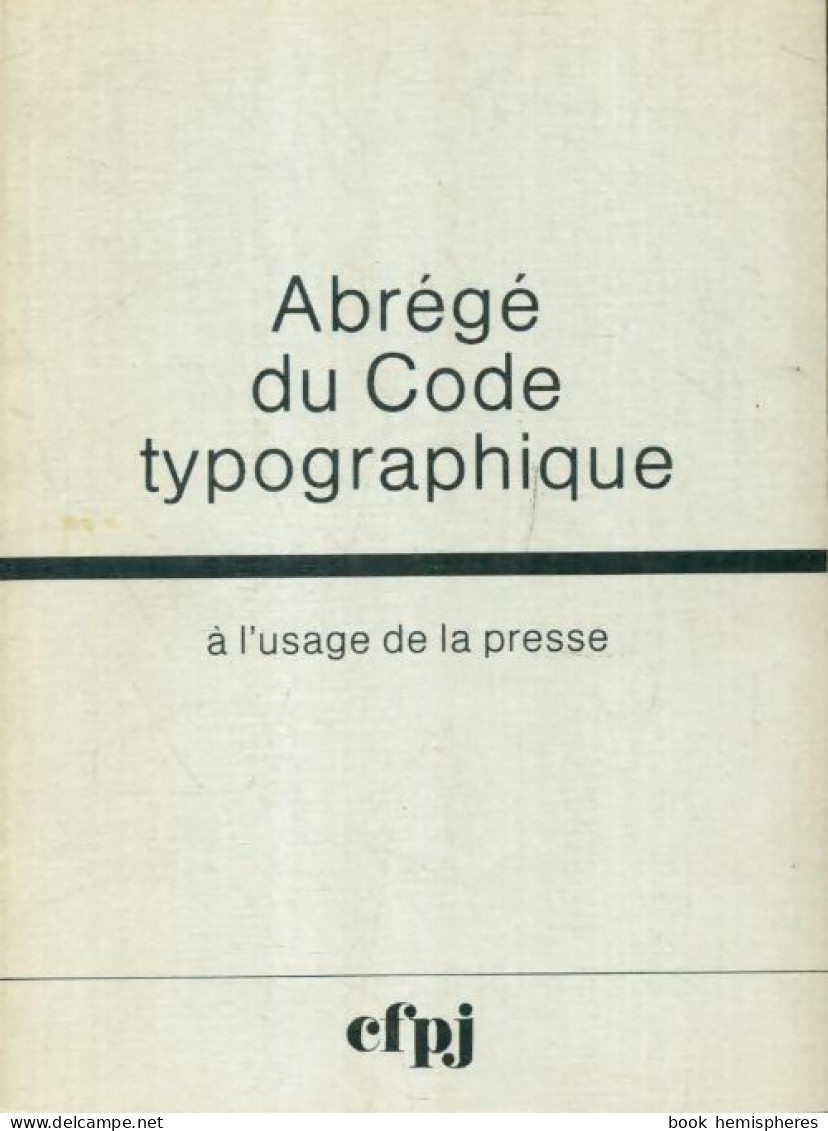 Abrégé Du Code Typographique à L'usage De La Presse (1984) De Collectif - Cinéma/Télévision