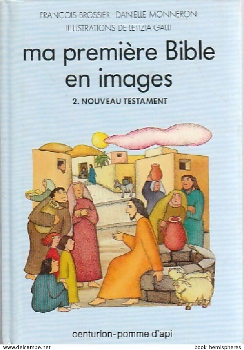 Ma Première Bible En Image Tome II : Nouveau Testament (1988) De François Brossier - Religion