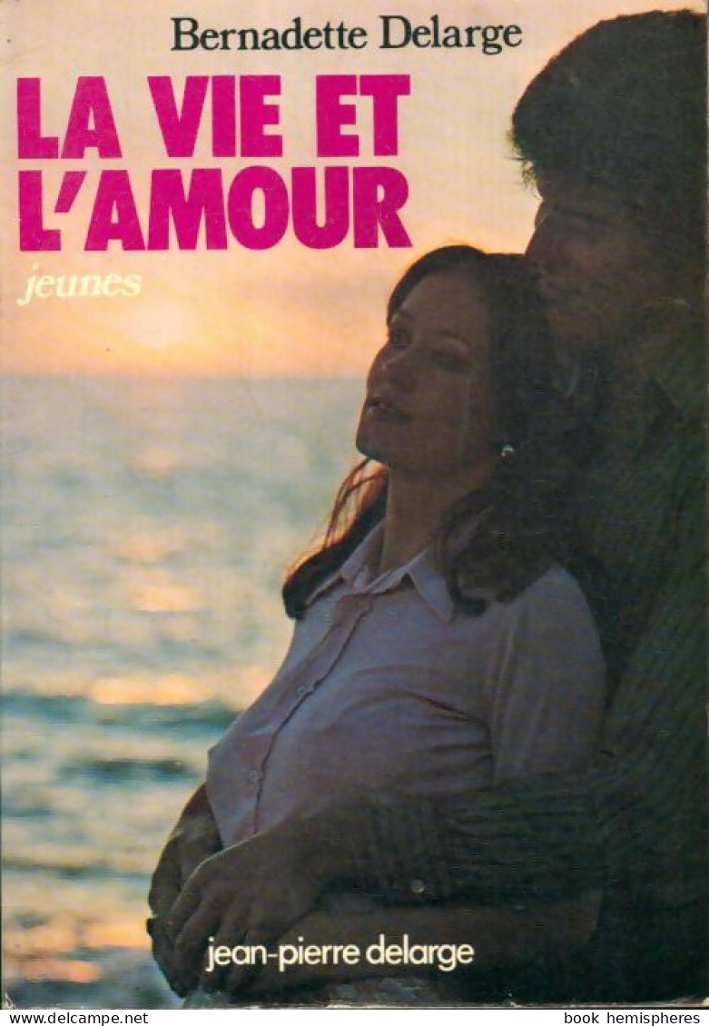 La Vie Et L'amour / Jeunes (1977) De Bernadette Delarge - Gesundheit