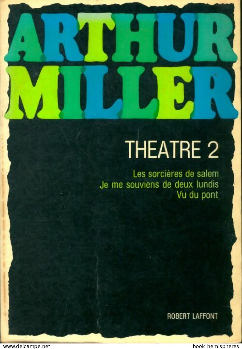 Théâtre Tome II (1967) De Arthur Miller - Autres & Non Classés