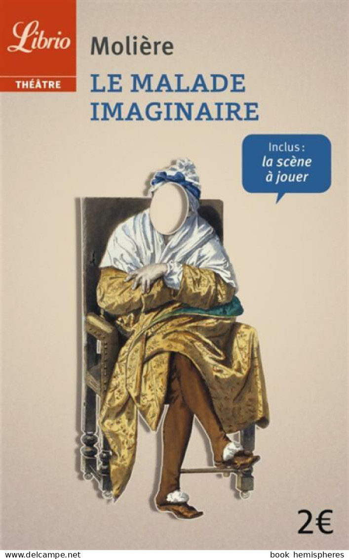 Le Malade Imaginaire (2015) De Molière ; Kutukdjian Garance - Other & Unclassified