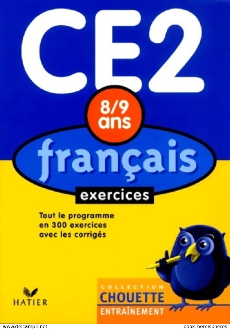 Chouette Entraînement : Français Du CE2 Au CM1 - 8-9 Ans (+ Corrigés) (2004) De Chouette Entraînement Hatie - 6-12 Years Old