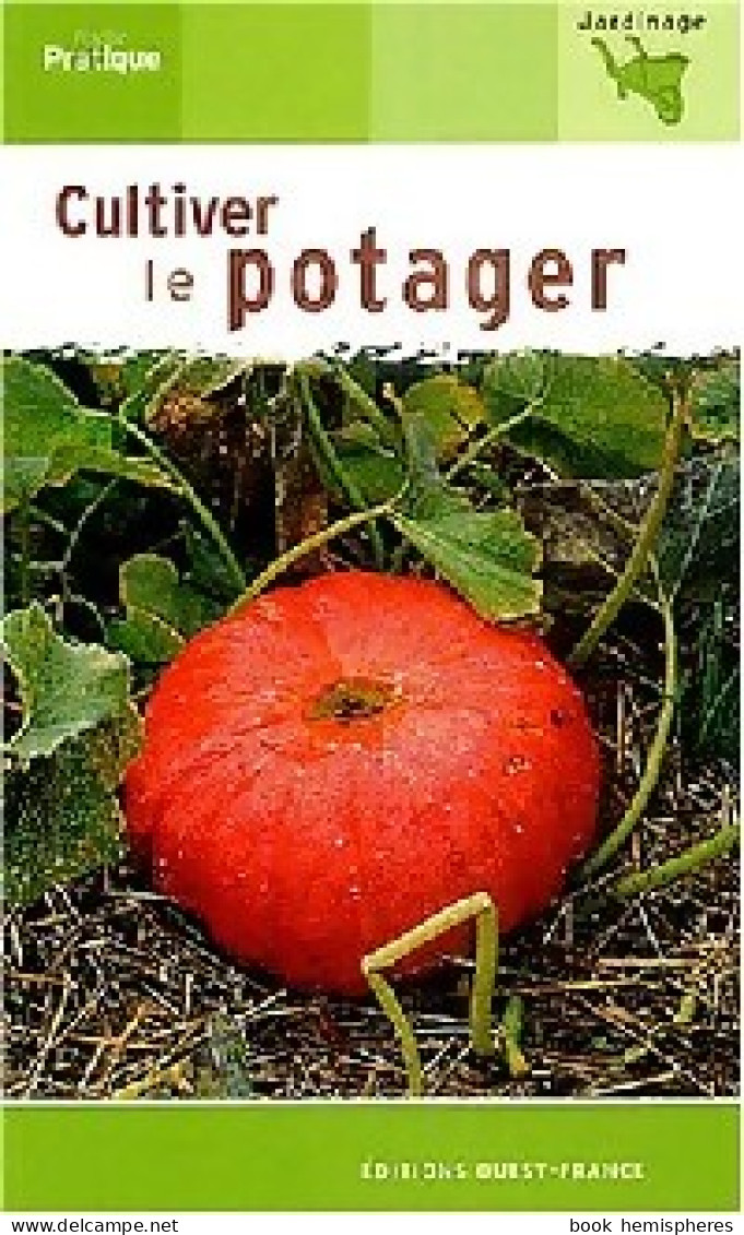 Cultiver Le Potager (2004) De Michel Caron - Tuinieren