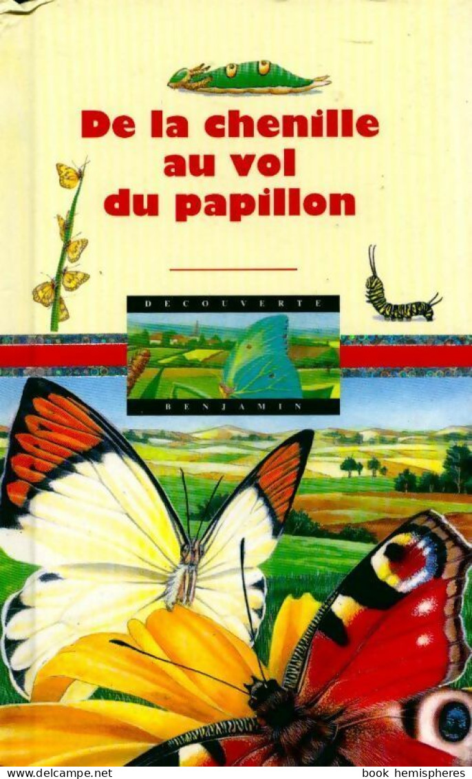 De La Chenille Au Vol Du Papillon (1996) De Jean-Pierre Reymond - Animales