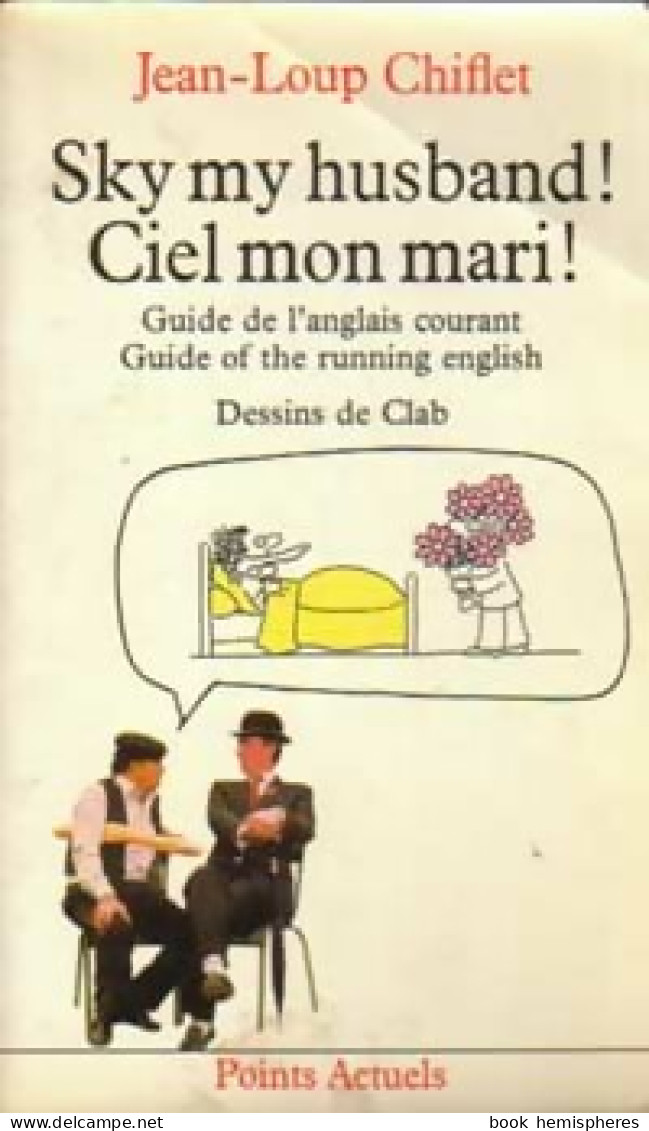 Sky My Husband ! Ciel Mon Mari ! (1987) De Jean-Loup Chiflet - Humor