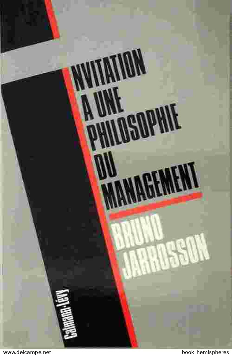 Invitation à Une Philosophie Du Management (1994) De Bruno Jarrosson - Economie