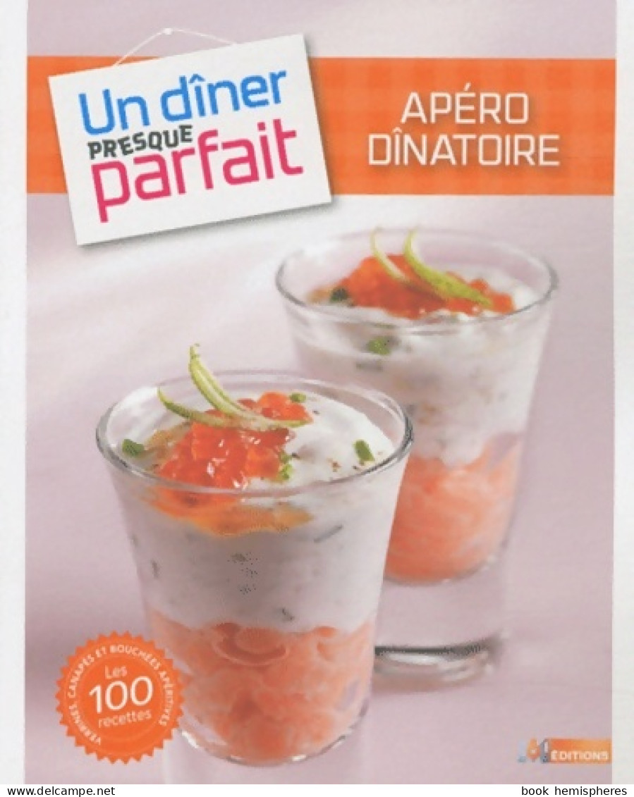 UN DINER PRESQUE PARFAIT APERO DINATOIRE (2011) De M6 Editions - Gastronomie