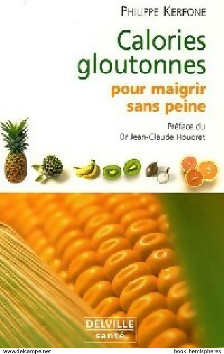 Calories Gloutonnes (2005) De Philippe Kerfone - Health