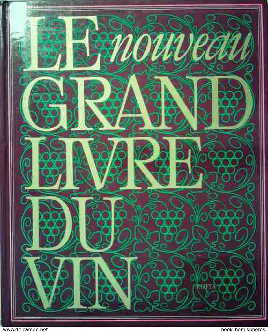 Le Grand Livre Du Vin (2007) De Pierre Andrieu - Gastronomie