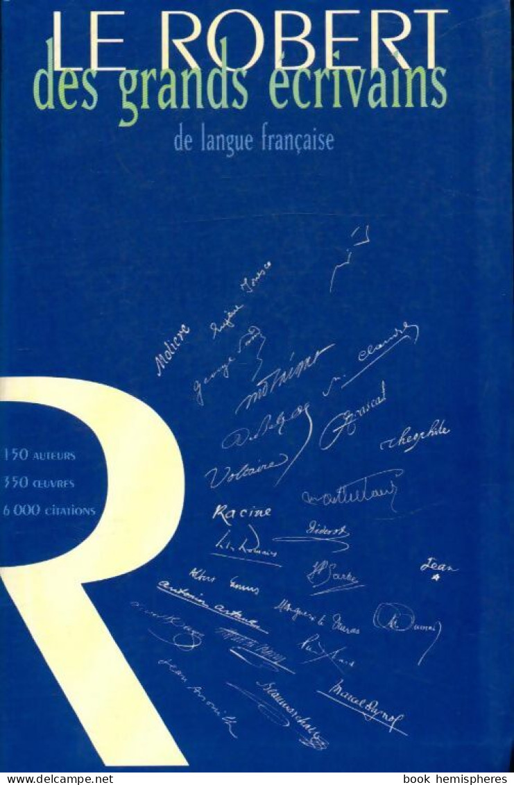 Le Robert Des Grands écrivains De Langue Française (2000) De Denis Hamon - Dictionaries