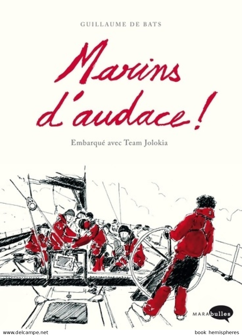 Marins D'audace ! (2016) De Guillaume De Bats - Other & Unclassified