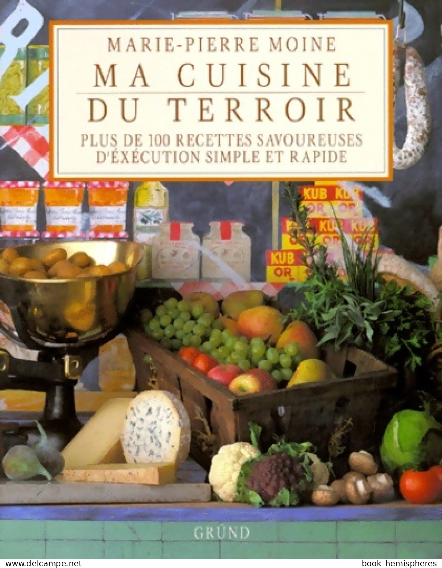 Ma Cuisine Du Terroir (1994) De Marie-Pierre Moine - Gastronomie