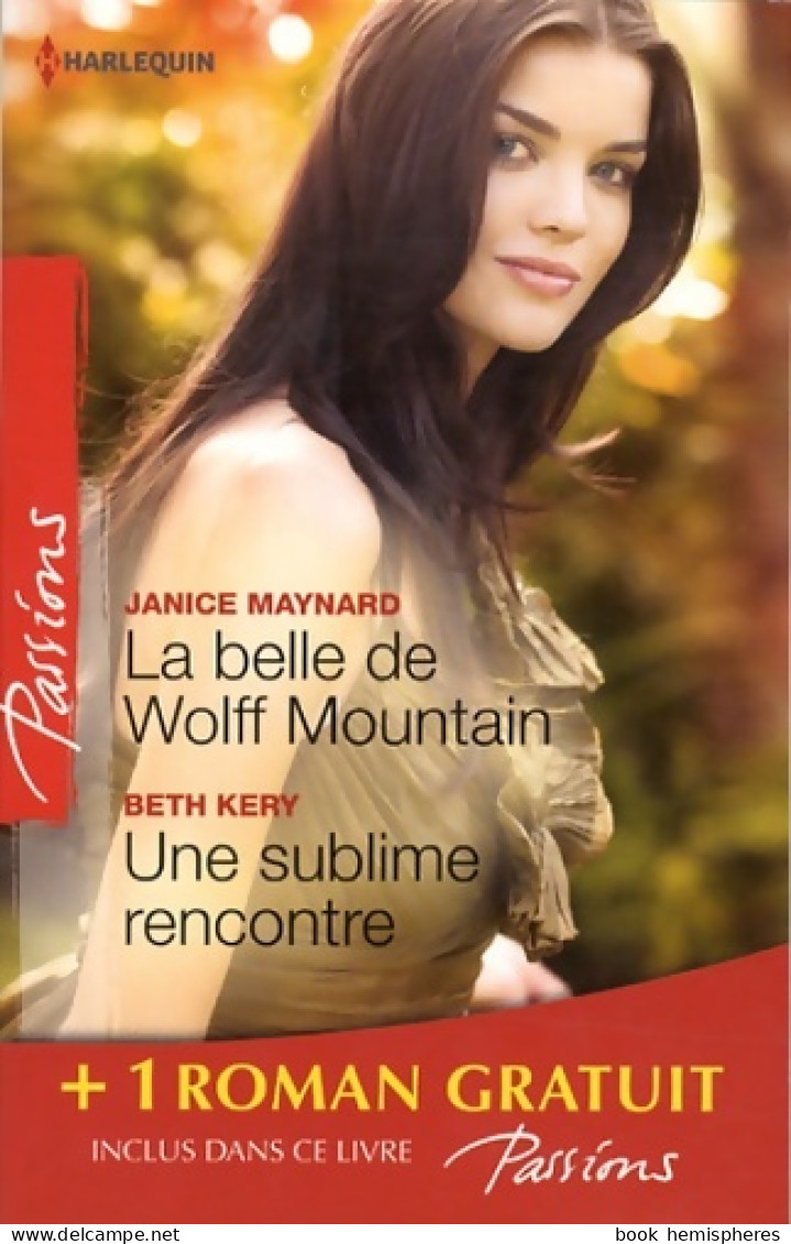 La Belle De Wolf Mountain / Une Sublime Rencontre / Des Roses Rouges Pour Lisa (2013) De Beth - Romantik