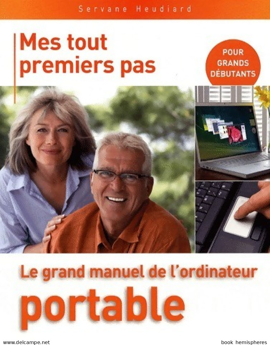 Le Grand Manuel De L'ordinateur Portable (2008) De Servane Heudiard - Informatica