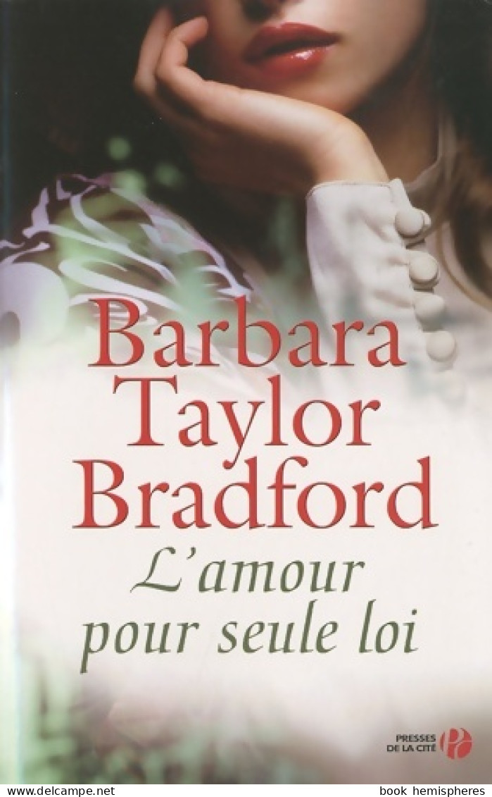 L'amour Pour Seule Loi (2010) De Barbara Taylor Bradford - Romantik