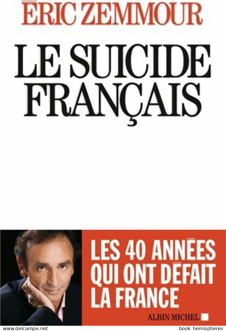 Le Suicide Français (2014) De Eric Zemmour - Politique