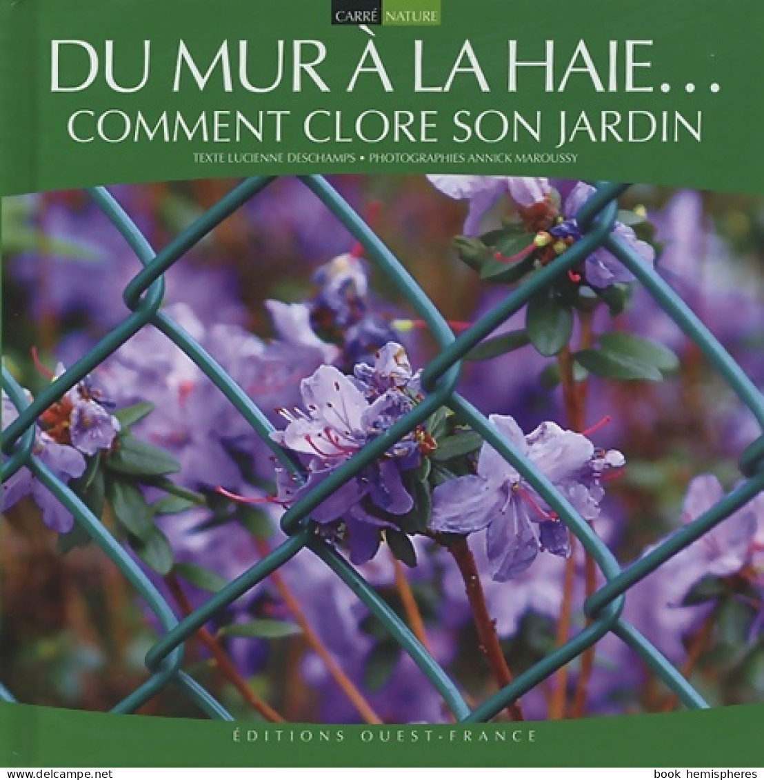 Du Mur à La Haie... : Comment Clore Son Jardin (2005) De Lucienne Deschamps - Garden