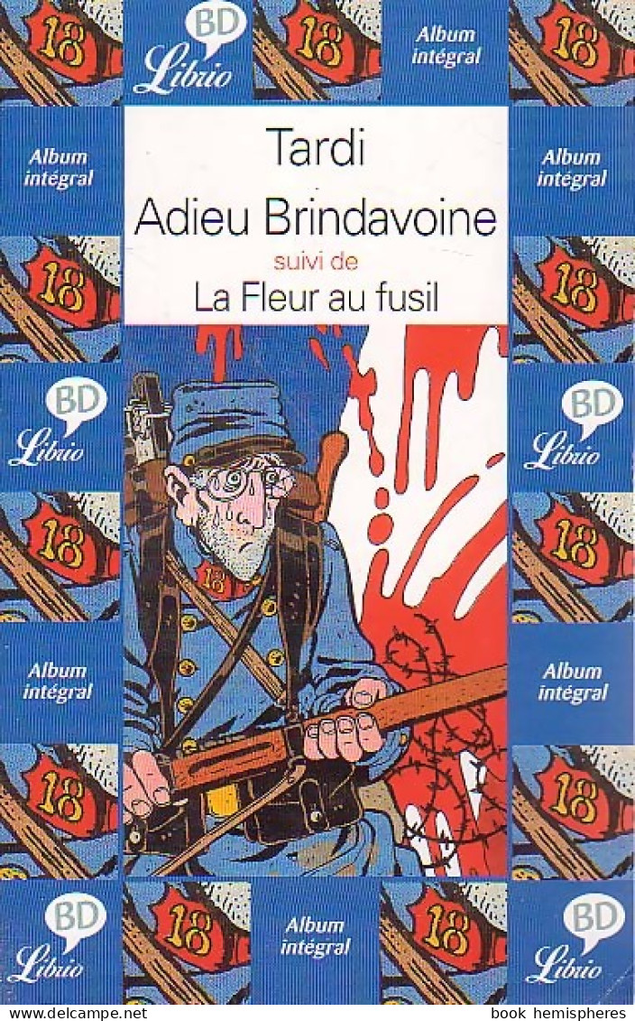 Adieu Brindavoine / La Fleur Au Fusil (2002) De Jacques Tardi - Other & Unclassified