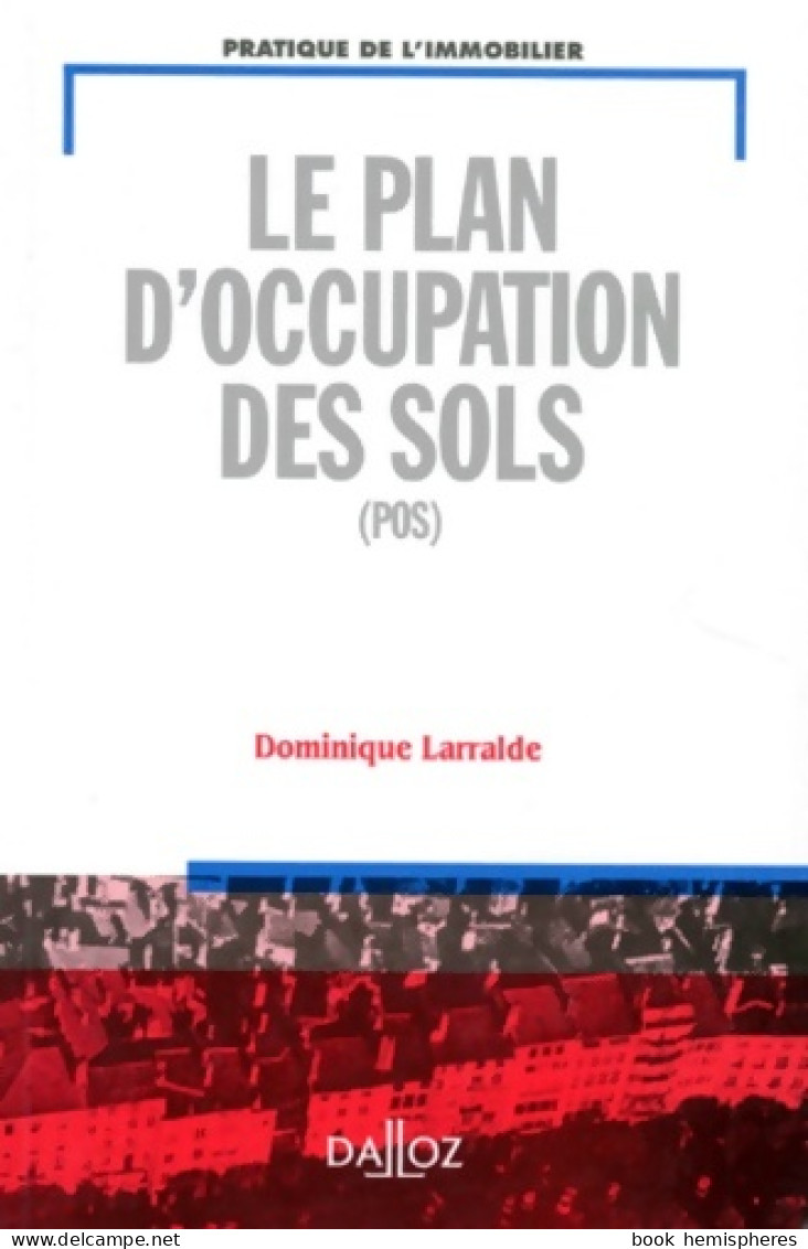 LE PLAN D'OCCUPATION DES SOLS (1996) De Dominique Larralde - Recht