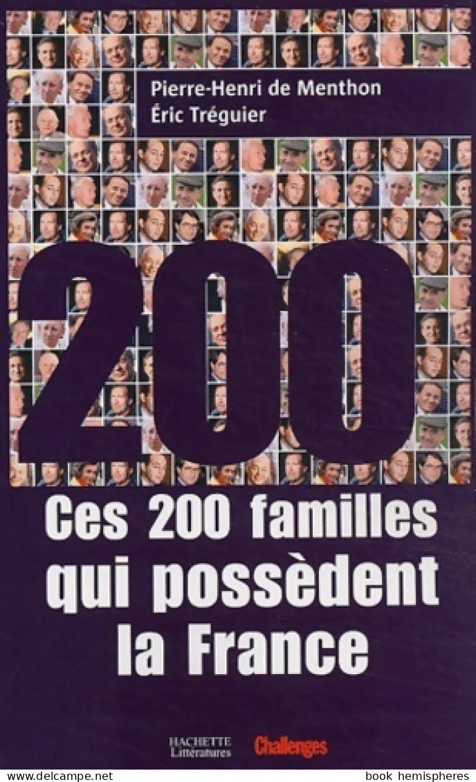 Ces 200 Familles Qui Possèdent La France (2004) De Pierre-henri De Menthon - Economie