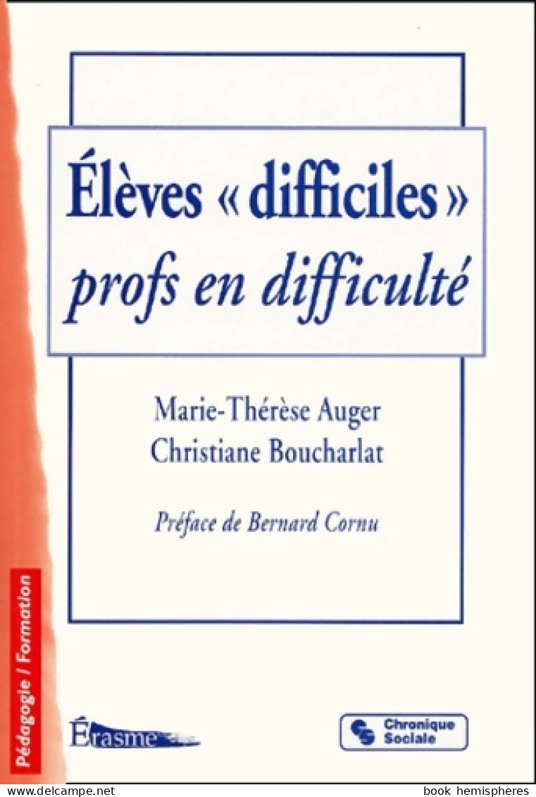 Élèves Difficiles Profs En Difficulté (1999) De Marie-Thérèse Auger - Unclassified