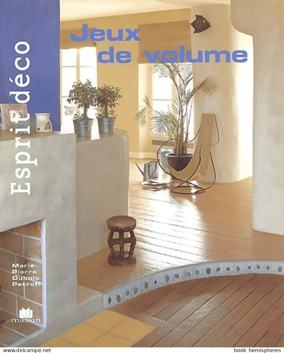 Jeux De Volume (2003) De Marie-Pierre Dubois Petroff - Decoración De Interiores
