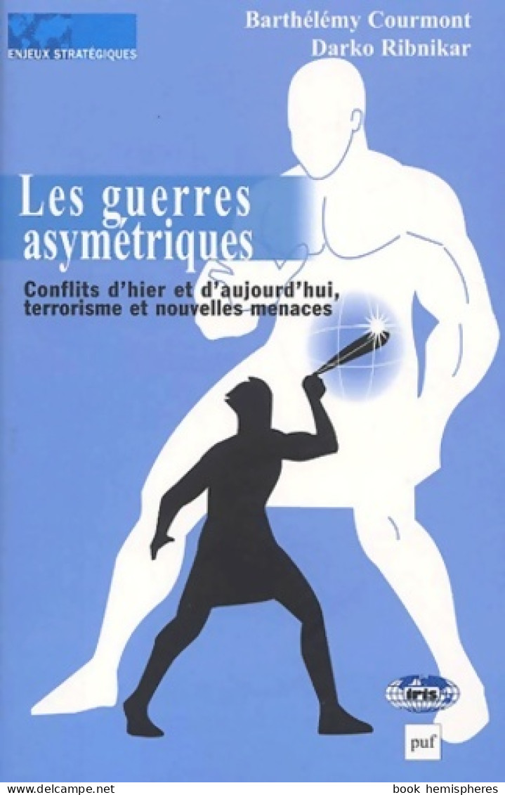 Les Guerres Asymétriques (2002) De Barthélémy Courmont - Geographie
