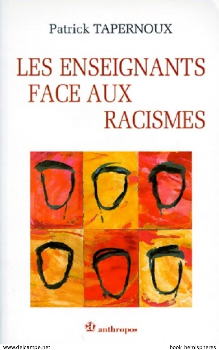 Les Enseignants Face Aux Racismes (1997) De Patrick Tapernoux - Non Classés