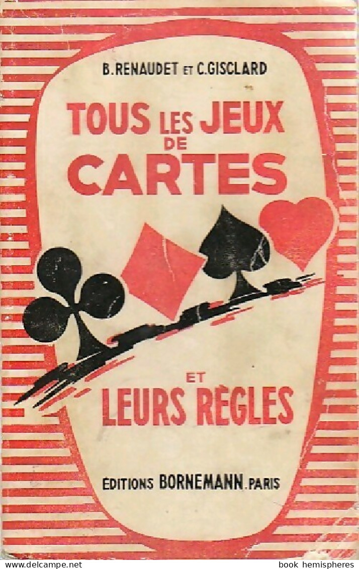 Tous Les Jeux De Cartes Et Leurs Règles (1964) De B. Renaudet - Juegos De Sociedad