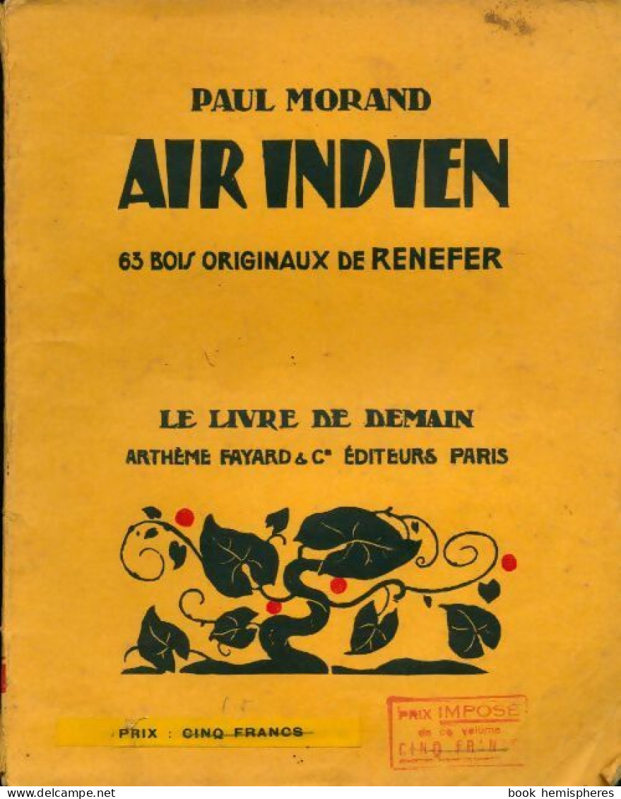 Air Indien. 63 Bois Originaux De Renefer (1937) De Paul Morand - Art