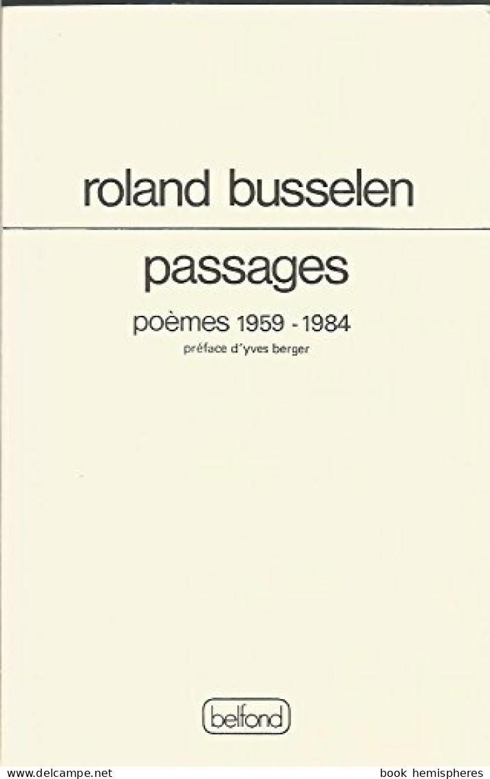 Passages / Poèmes 1959-1984 (1985) De Roland Busselen - Autres & Non Classés