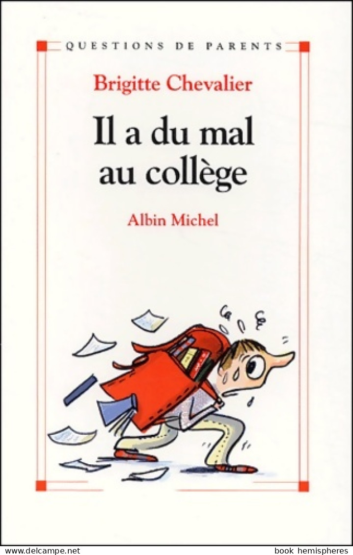 Il A Du Mal Au Collège (2004) De Brigitte Chevalier - Santé