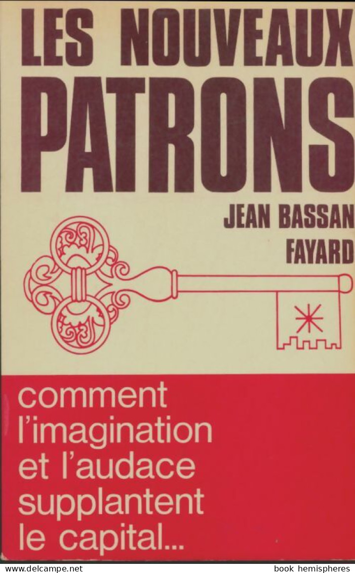 Les Nouveaux Patrons (1969) De Jean Bassan - Economie