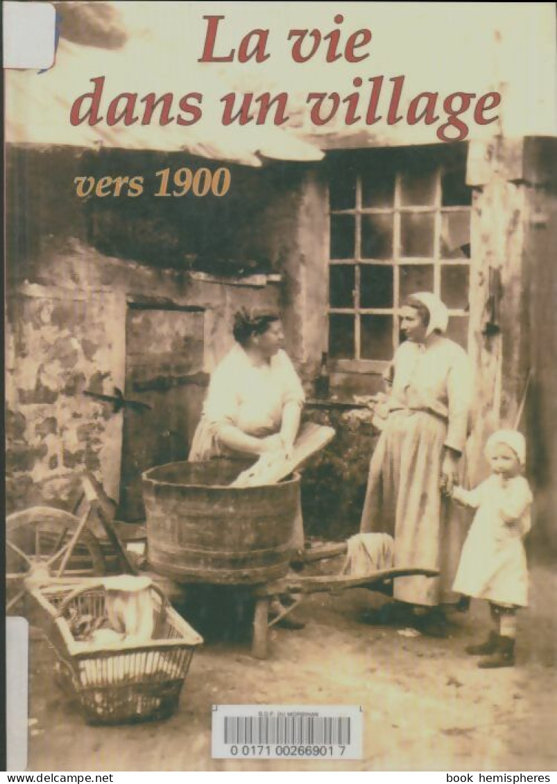 La Vie Dans Un Village Vers 1900 (1996) De Collectif - Historia