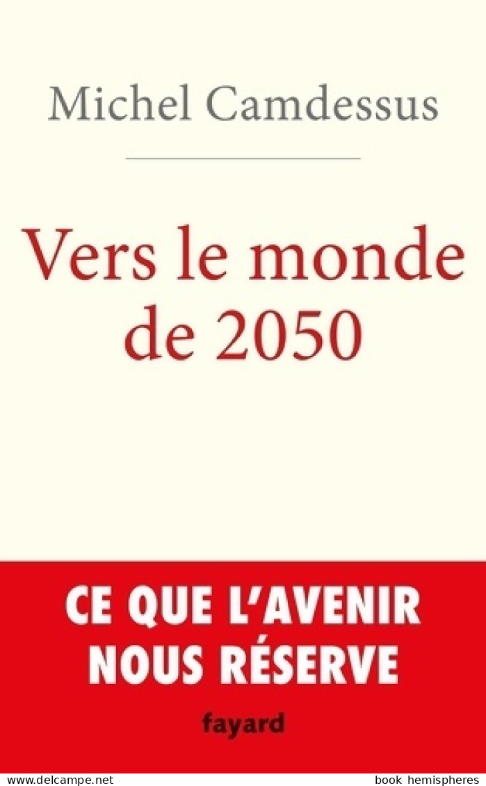 Vers Le Monde De 2050 (2017) De Michel Camdessus - Cinéma/Télévision