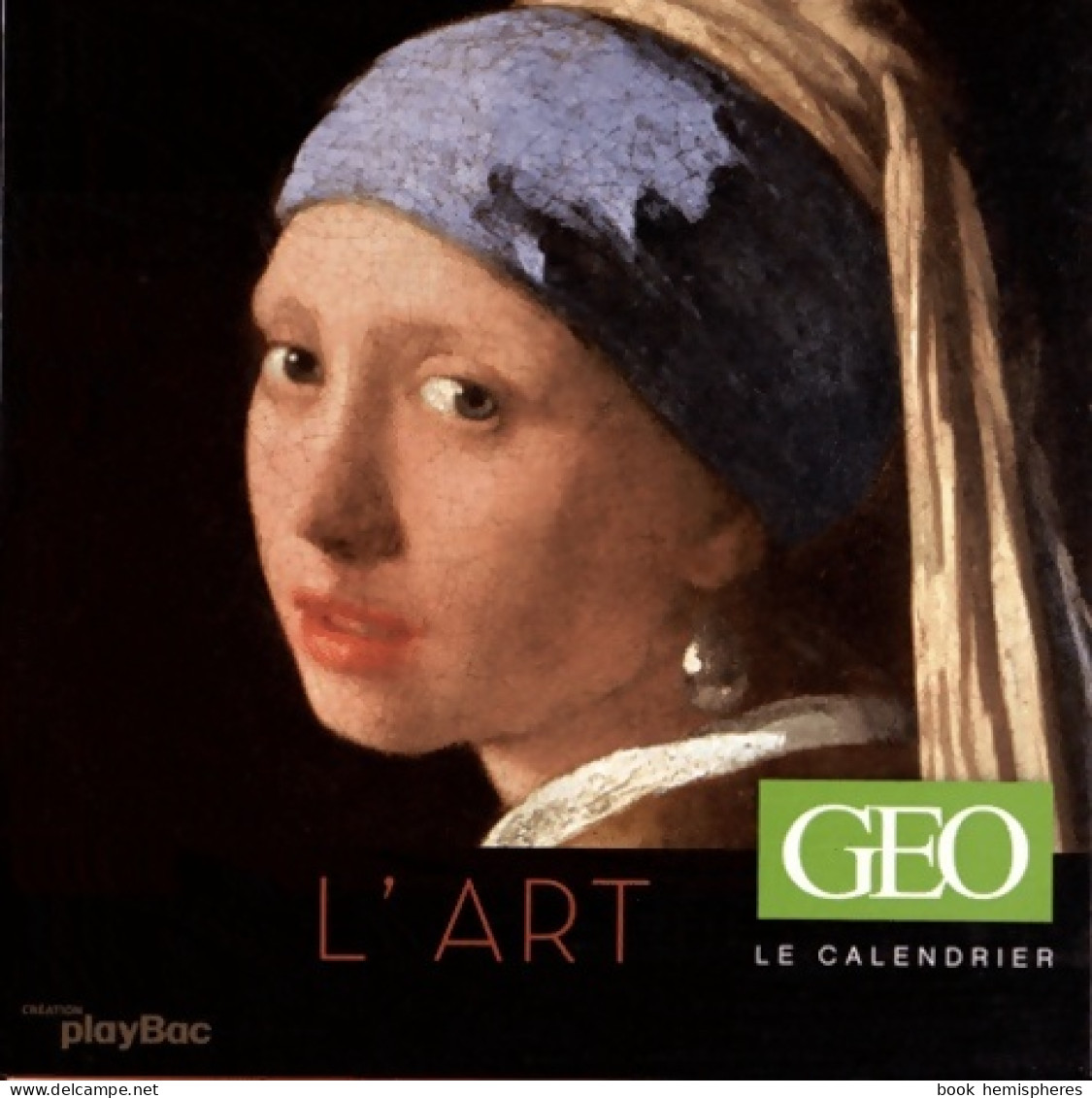 Le Calendrier Géo - L'art (2012) De Play Bac - Reizen