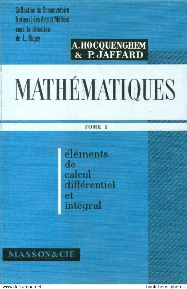 Mathématiques Tome I (1962) De P Jaffard - Ciencia