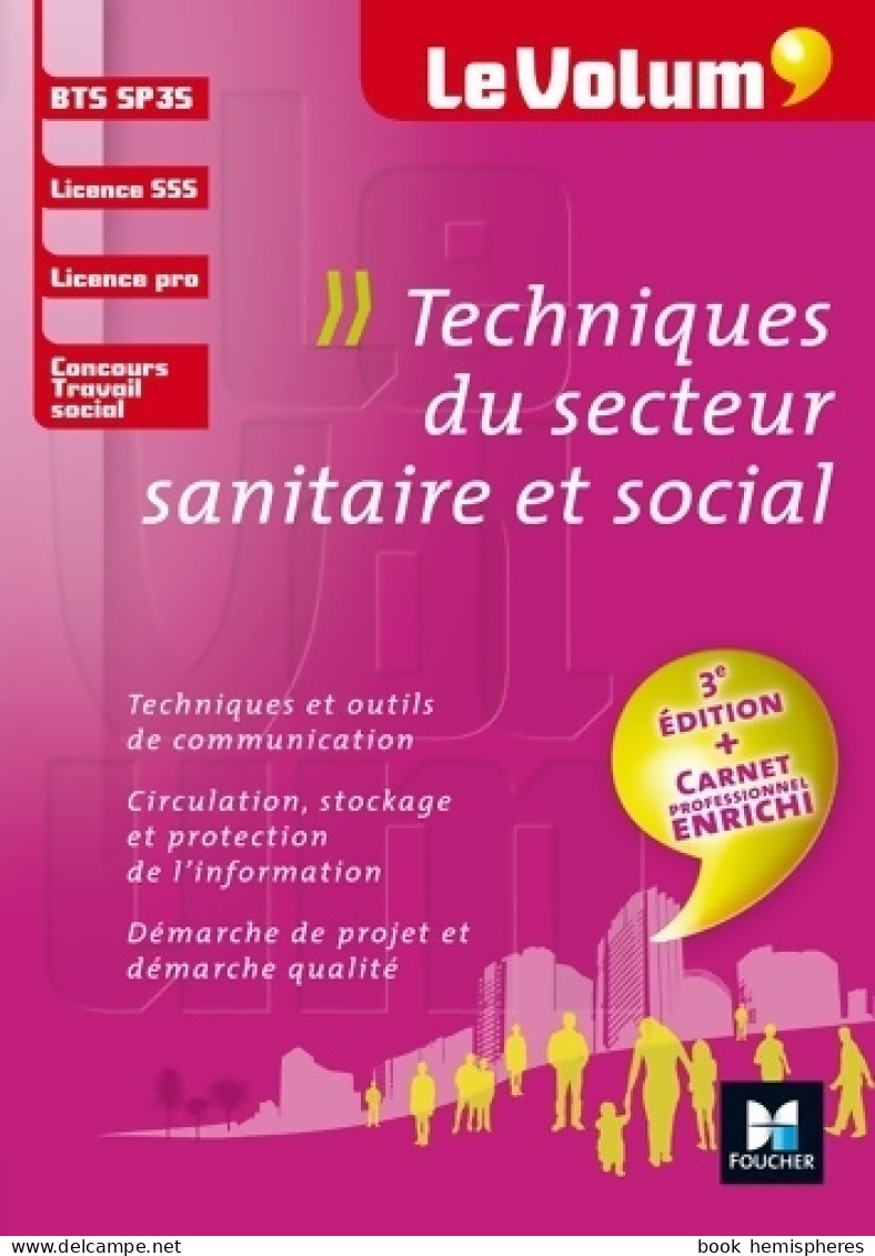 Le Volum' BTS Techniques Du Secteur Sanitaire Et Social - SP3S - N°8 - 3e édition (2017) De Corinne  - Non Classés