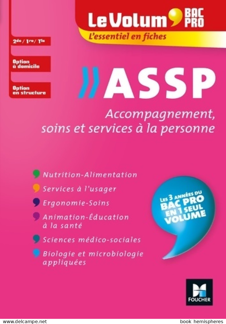 Le Volum' Bac Pro - ASSP - Accompagnement Soins Et Services à La Personne - Révision Entraînement (2019)  - Ohne Zuordnung