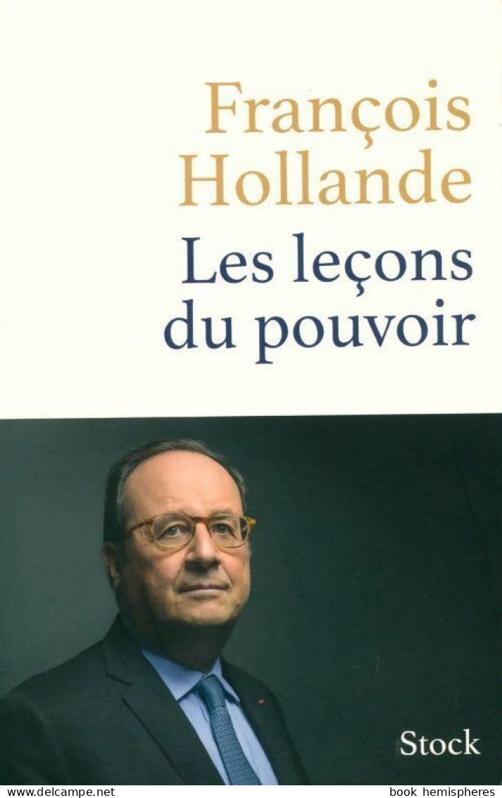 Les Leçons Du Pouvoir (2018) De François Hollande - Politik