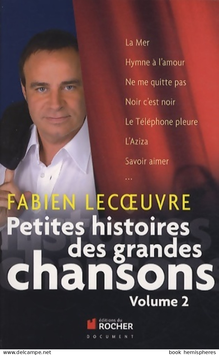 Petites Histoires Des Grandes Chansons Tome II (2010) De Laurent Abrial - Musik