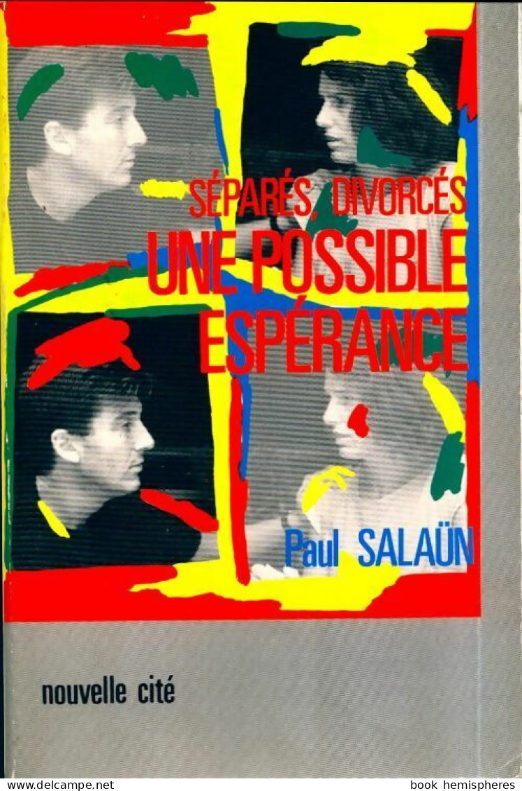 Séparés, Divorcés Une Possible Espérance (1996) De Paul Salaün - Ohne Zuordnung