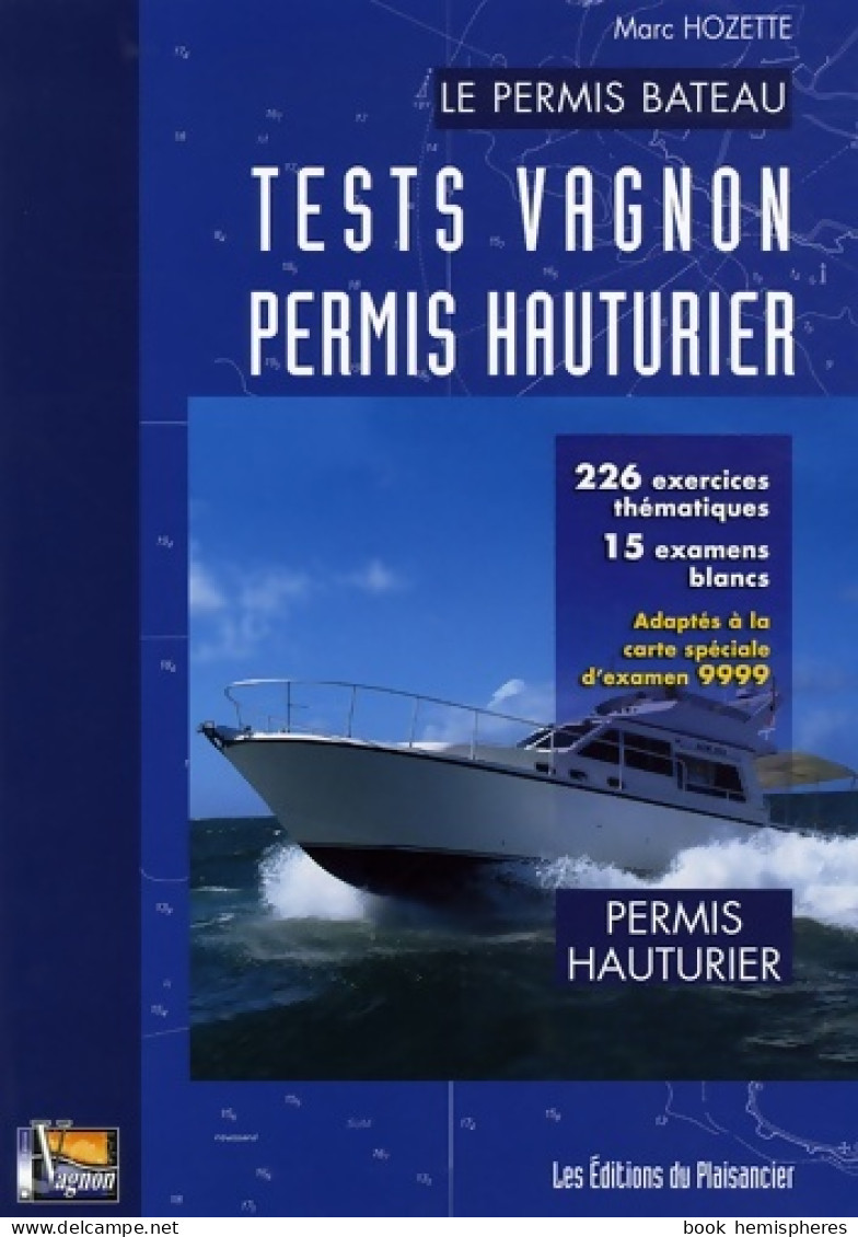 Tests Vagnon Permis Hauturier (2005) De Marc Hozette - Barche