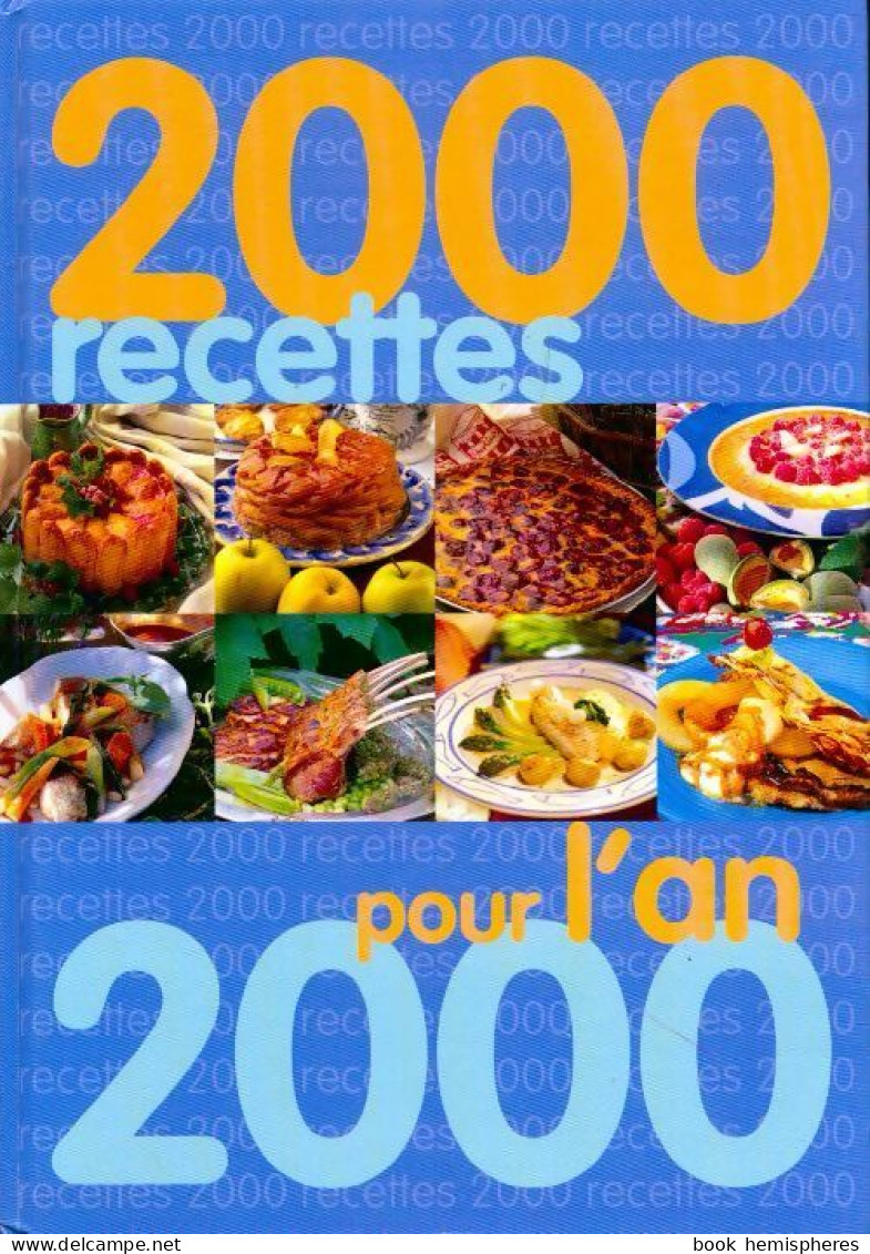 2000 Recettes Pour L'an 2000 (2012) De Collectif - Gastronomia