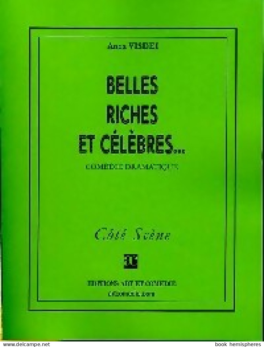 Belles, Riches Et Célèbres (2005) De Anca Visdei - Other & Unclassified